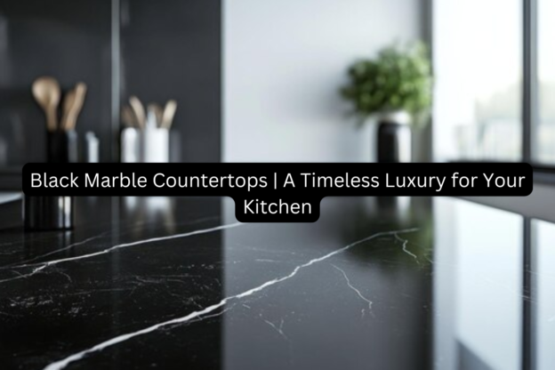 Black marble countertops